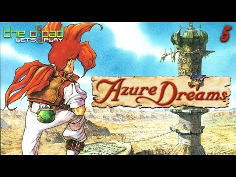 "A Wild Plot Appears!" - PART 5 - Azure Dreams