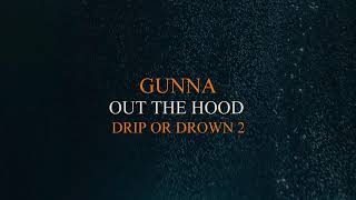Gunna - Out The Hood [Drip or Drown 2]
