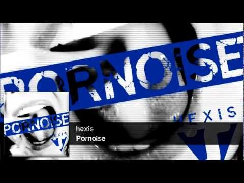 hexis - Pornoise