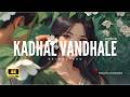 Kadhal Vandhale Reimagined 2026 Official Music Video