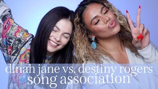 Song Association Game | Dinah Jane vs Destiny Rogers
