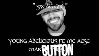 SWAG GIRL - YOUNG ABELICIOUS FT MC AESE, MANHY Y KEVIN SKINNY