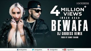 Bewafa | Imran Khan | Sunix Thakor | Goddess Remix - YouTube