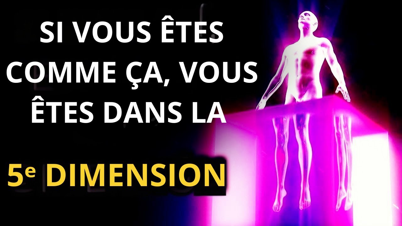 LE SECRET des ÉLUS : 7 Signes que Vous Êtes Déjà dans la 5ᵉ Dimension !