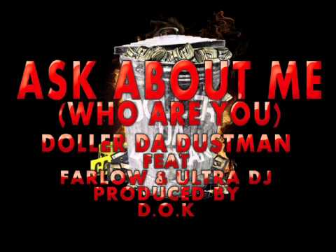 Doller Da Dustman - Ask About Me (feat. Ultra Dj & Farlow) Prod. by D.O.K