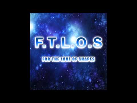 F.T.L.O.S 5 - FOR THE LOVE OF SHAPES ((MADSKIE SHUTDOWN EDITION))
