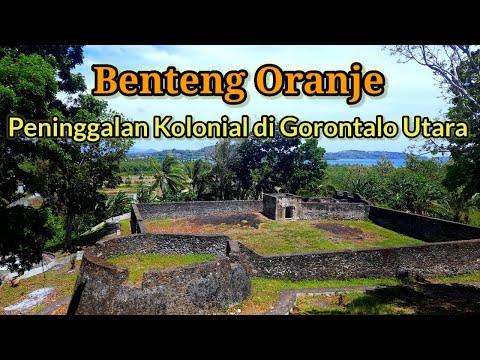 Fort Oranje | Benteng Orange Gorontalo | Peninggalan Masa Kolonial di Gorontalo Utara