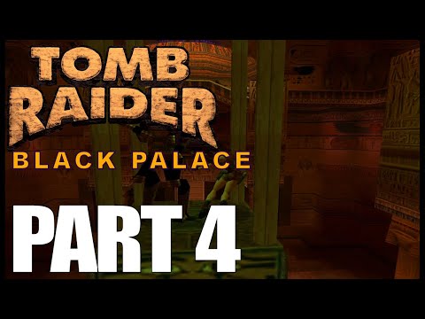 Black Palace TRLE Playthrough - Part 4