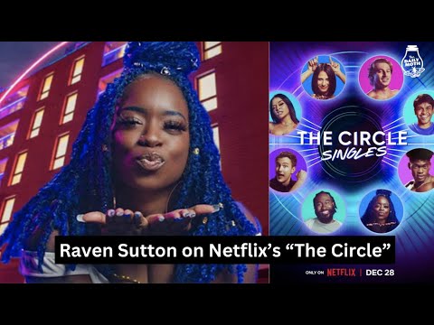 Raven Sutton on Netflix’s “The Circle”