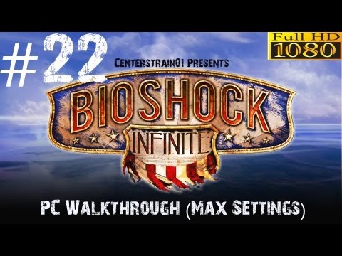 Bioshock Infinite Walkthrough - Hard PC (Max Settings 1080p) - Part 22 - Another Reality