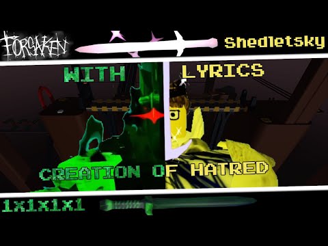 CREATION OF HATRED + THE DARKNESS IN YOUR HEART With Lyrics (1x1x1x1 Vs Shedletsky LMS, Forsaken)