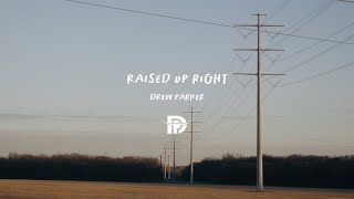 Raised Up Right Music Video