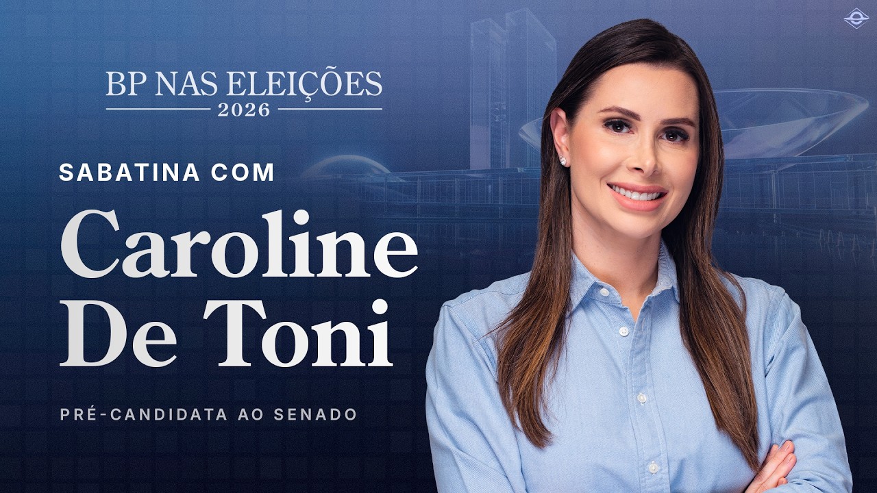 CAROLINE DE TONI | BP NAS ELEIÇÕES