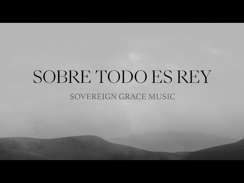 Sobre Todo Es Rey (Lyric Video Oficial)