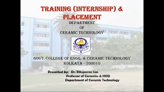 PRESENTATION ON TRAINING (INTERNSHIP) & PLACEMENT - DEPT. OF CERAMIC TECHNOLOGY, GCECT