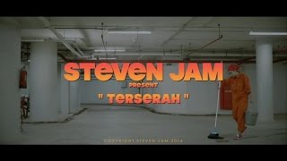 Steven Jam Ft. Joe Mellow Mood - Terserah (Official Music Video)