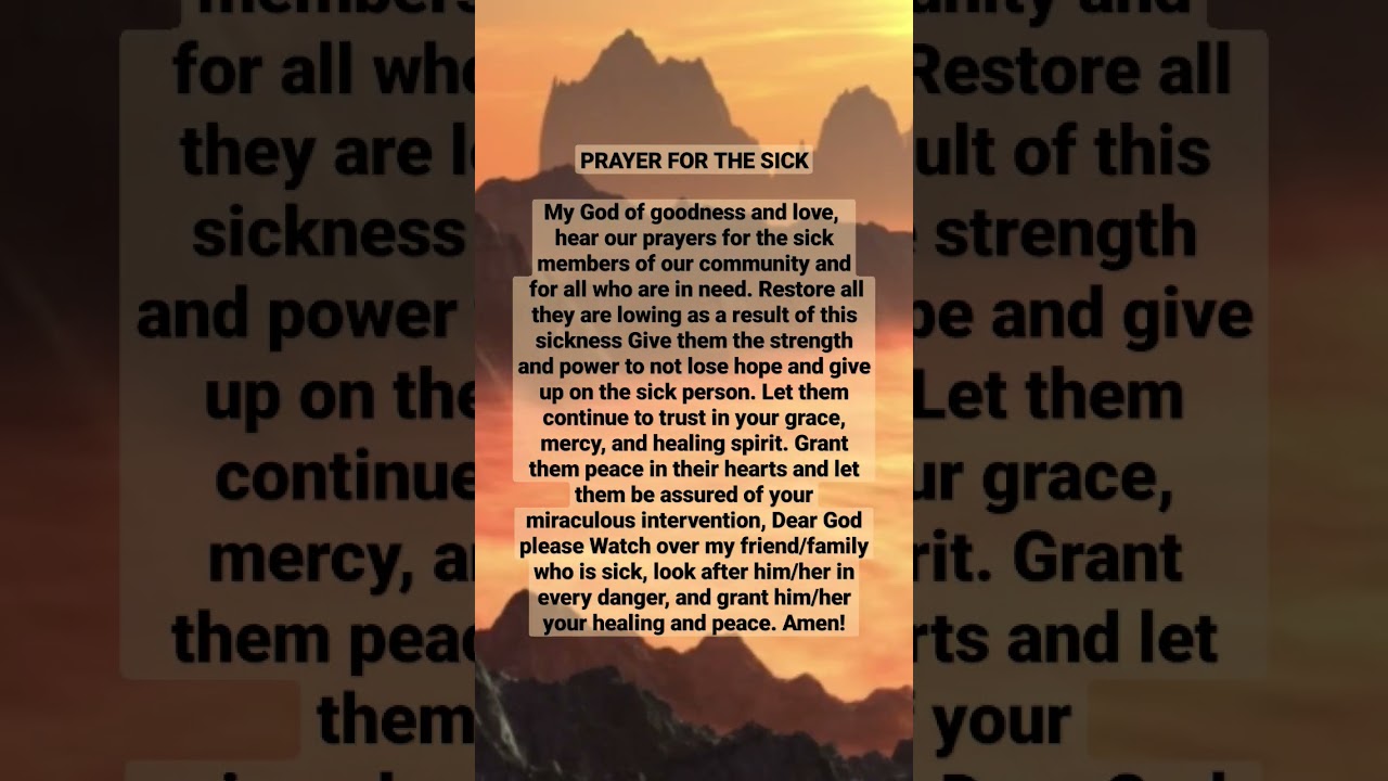 PRAYER FOR THE SICKMy God of goodness and love, hear our prayers for the sick.#prayer #healing#peace