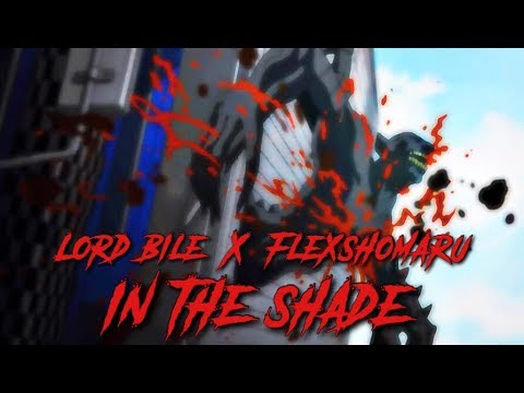 LORD BILE & FLEXSHOMARU - IN THE SHADE [Prod. LORD BILE]