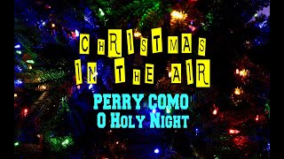 PERRY COMO - O HOLY NIGHT