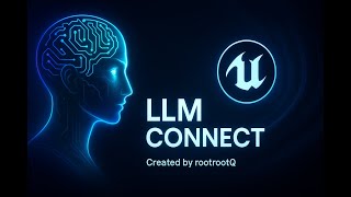 Unreal Engine'de LLM API Kullanımı | LLM Connect Plugin Tanıtımı (GPT,