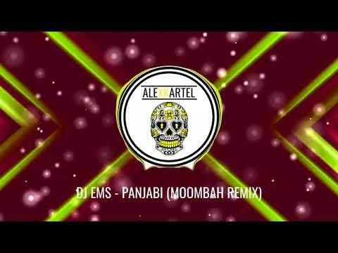 |MOOMBAH| DJ EMS - PANJABI (MOOMBAH REMIX)
