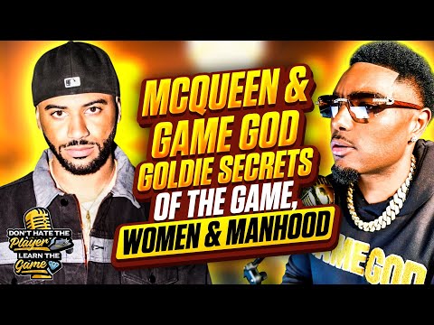 McQueen & Game God Goldie sit down Talk everything women funny looking women