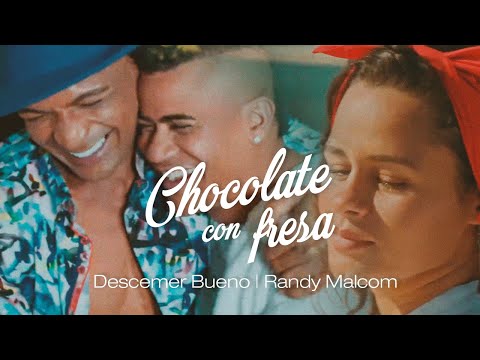 Descemer Bueno, Randy Malcom - Chocolate con fresa (Video Oficial)