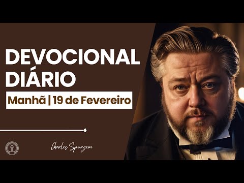 DEVOCIONAL DIÁRIO 19/02/2024 | MANHÃ