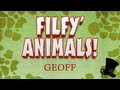 Filfy Animals - Geoff