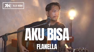 Download lagu AKU BISA - FLANELLA (COVER AKUSTIK ROLIN NABABAN) mp3