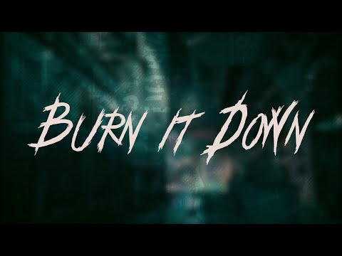 LINKIN PARK - BURN IT DOWN | Lyrics
