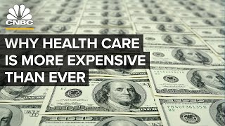 Why U.S. Health Care Is Getting More Expensive