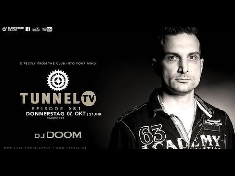 Tunnel TV ep081   w DJ DOOM Tunnel  HH  Hardstyle, Oldskool, Hardtrance