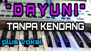 Download lagu DAYUNI KOPLO TANPA KENDANG PLUS VOKAL... mp3