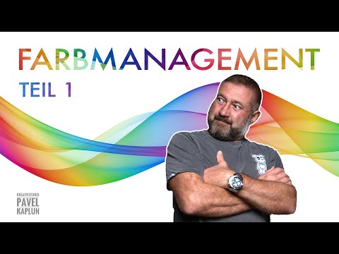 Farbmanagement Teil 1 - Bildauswahl und Bildbearbeitung