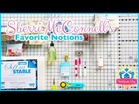 Sherri McConnell's Favorite Notions and Quilting Tips! With Kimberly Jolly of Fat Quarter Shop