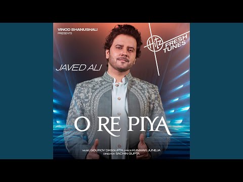 O Re Piya (Full Audio) — watch video