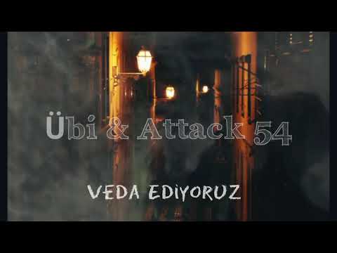 Übi & Attack 54 - Veda Ediyoruz (prod.by RitimBeats)