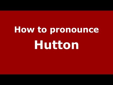 How to pronounce Hutton
