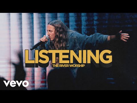 Listening - The River Worship