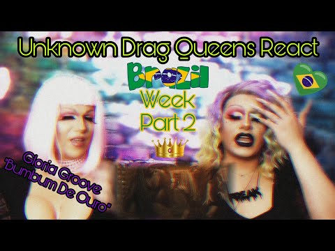 Reacting to Gloria Groove - Bumbum de Ouro | Unknown Drag Queens React