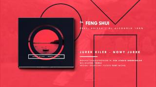 04. Jurek Kiler - Feng Shui feat. Krissu/Dj Alcoholu 100%