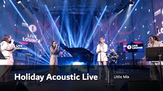 Little Mix - Holiday Acoustic Live (Revamped)