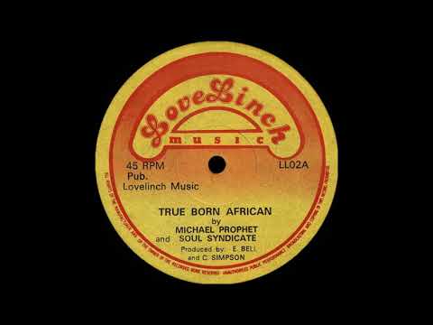 Michael Prophet And Soul Syndicate - True Born African / Ranking Toyan - What A Bam Bam