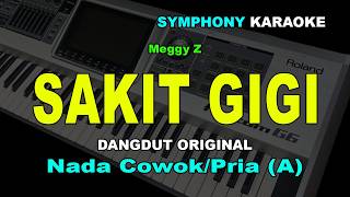 Download lagu SAKIT GIGI KARAOKE NADA COWOK PRIA | Meggy Z | Dangdut Original mp3