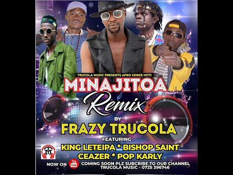 Najitoa remx by frazy ft king leteipa,ceazar,pop karly bishopsaint.afrogenge hit prod by kish wahiu