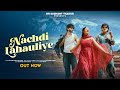 Nachdi Lahauliye IK BAAZ Dr Gagan Singh Official Video