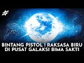 The Pistol Star The Blue Giant Hiding In The Center Of The Milky Way Galaxy