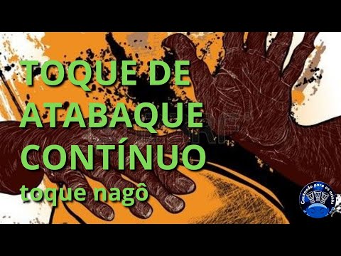 Toque de Atabaque contínuo - Toque Nagô
