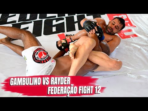 Gambulino vs Rayder - Federação Fight 12